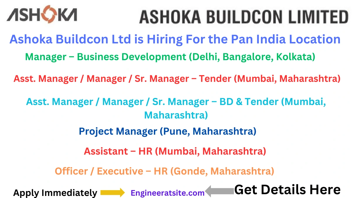 Ashoka Buildcon Ltd is Hiring For the Pan India Location