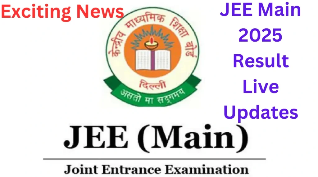 JEE Main 2025 Result Live Updates