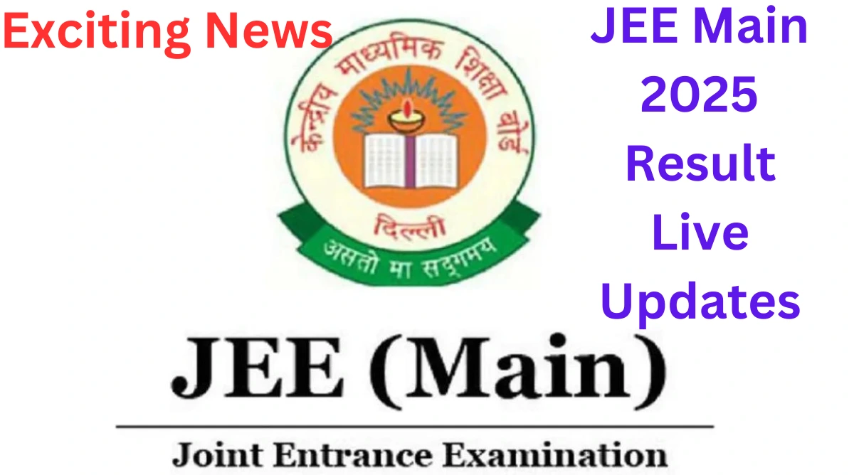 JEE Main 2025 Result Live Updates