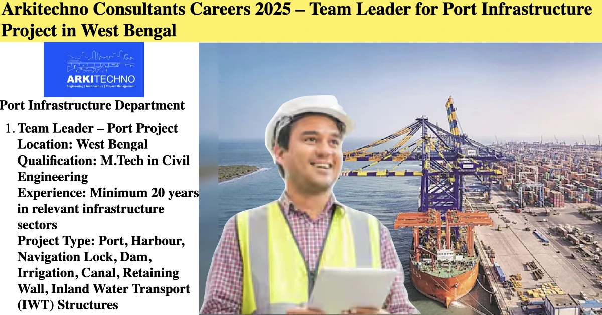Arkitechno Consultants Careers 2025 – Team Leader for Port Infrastructure Project in West Bengal