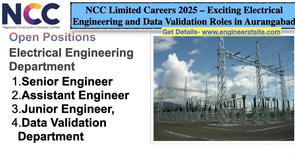 NCC Limited Careers 2025 – Exciting Electrical Engineering and Data Validation Roles in Aurangabad