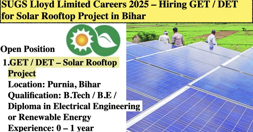 SUGS Lloyd Limited Careers 2025 – Hiring GET / DET for Solar Rooftop Project in Bihar