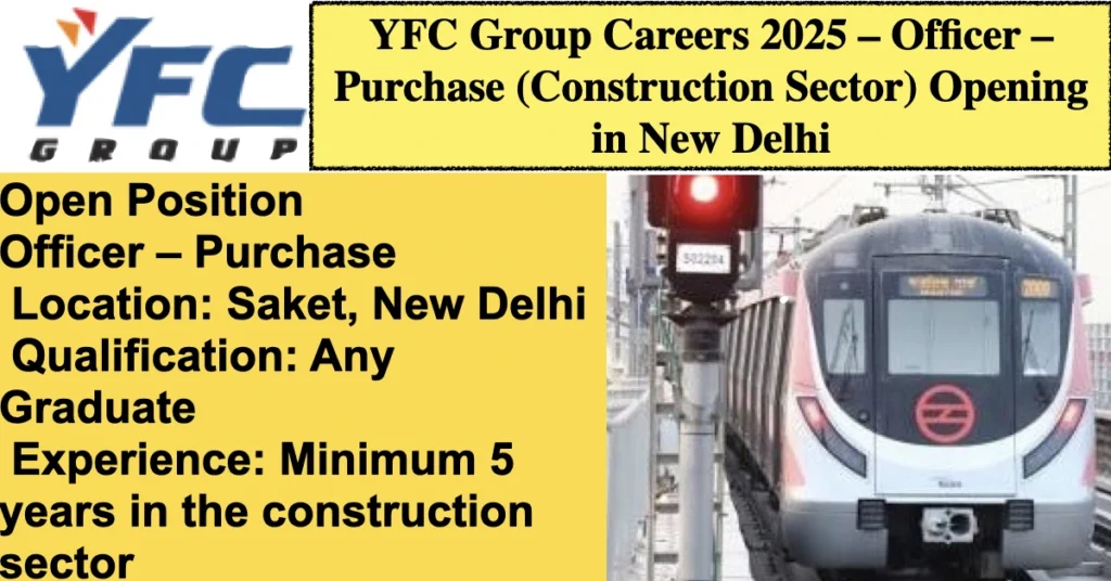 YFC Group Careers 2025 – Officer –Purchase (Construction Sector) Exciting Opening in New Delhi