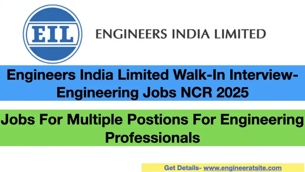 Engineers India Limited Walk-In Interview-Engineering Jobs NCR 2025