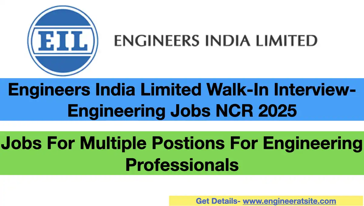 Engineers India Limited Walk-In Interview-Engineering Jobs NCR 2025