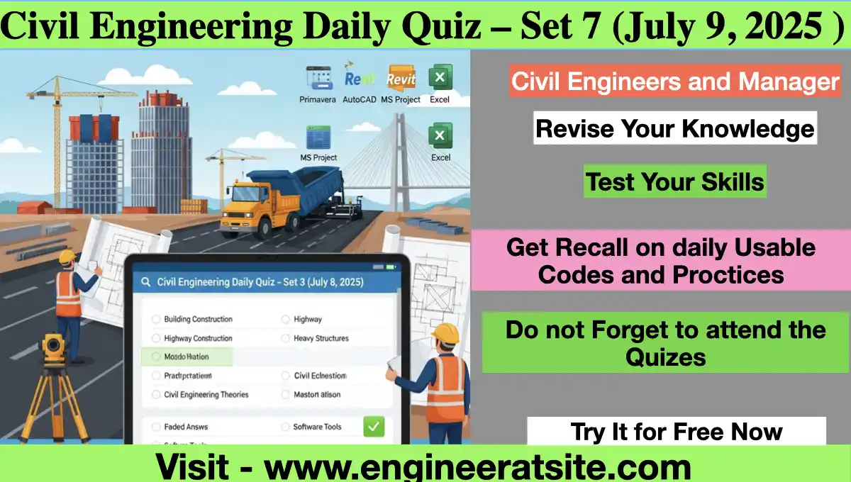 Civil Engineering Daily Quiz – Set 7 (July 9, 2025 )